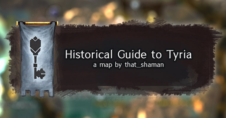 that_shaman's Historical Guide to Tyria